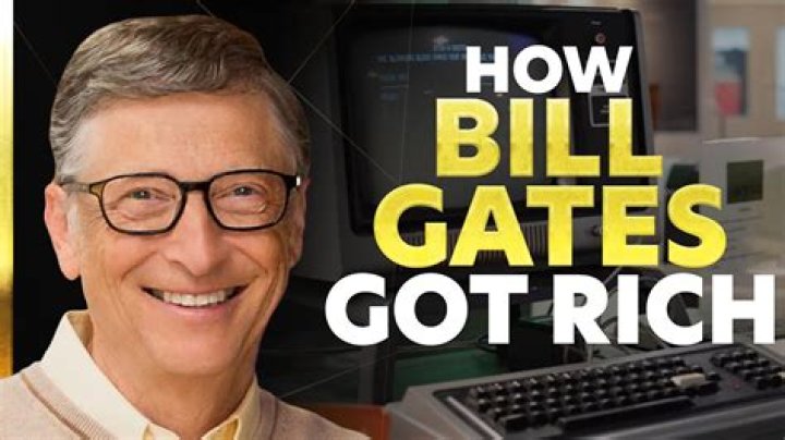 How Did Bill Gates Get Rich?